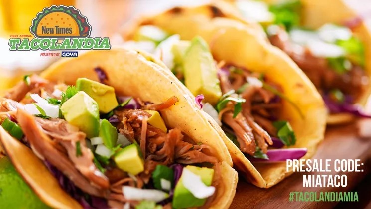 <i>New Times</i>‘ Tacolandia Presale Starts Now