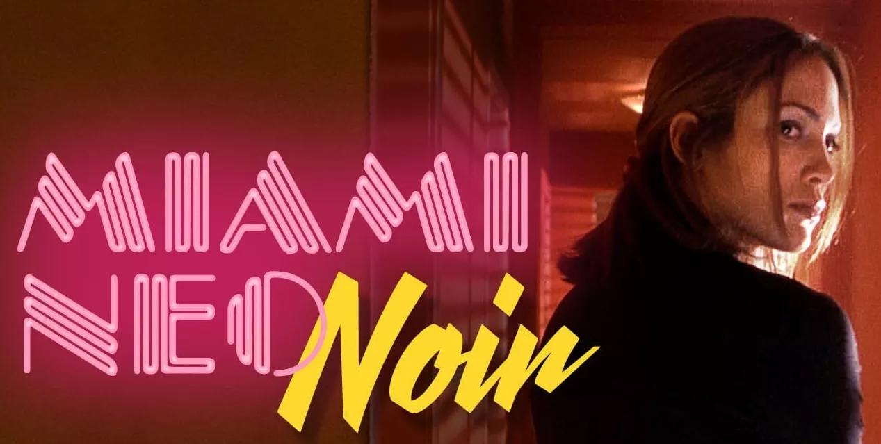 a film still of Jennifer Lopez from 1998's <i>Out of Sight</i> overlayed with neon graphics reading, "Miami Neo-Noir"